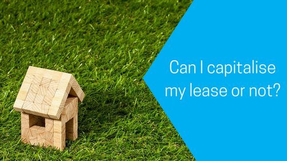 Can I capitalise my lease or not?