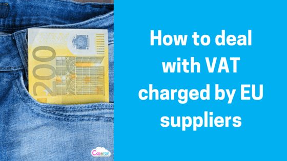 How to deal with VAT charged by EU suppliers