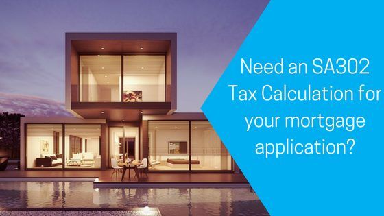 Need an SA302 Tax Calculation for your mortgage application?