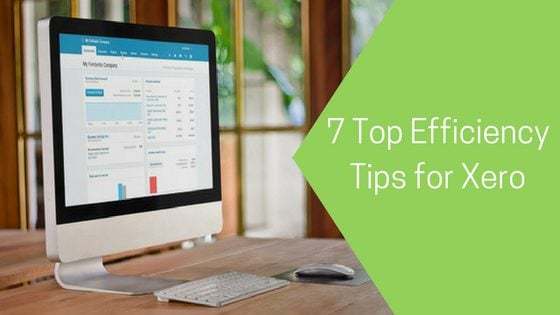7 Top Efficiency Tips for Xero