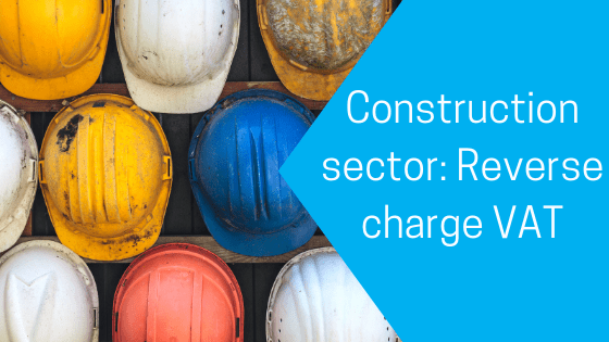 Construction sector_ Reverse charge VAT