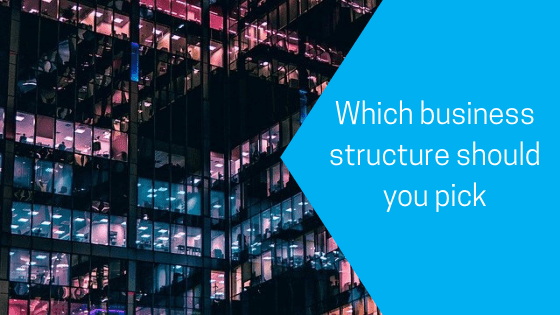 Which business structure should you pick