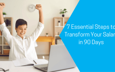 7 Essential Steps to Transform Your Salary in 90 Days