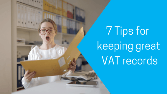 7 Tips for keeping great VAT records