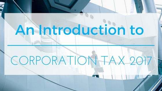 An introduction to Corporation Tax – 2017