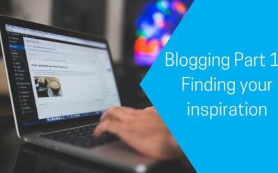 Blogging Part 1 – Finding your inspiration