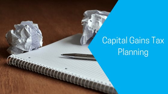 Capital Gains Tax Planning