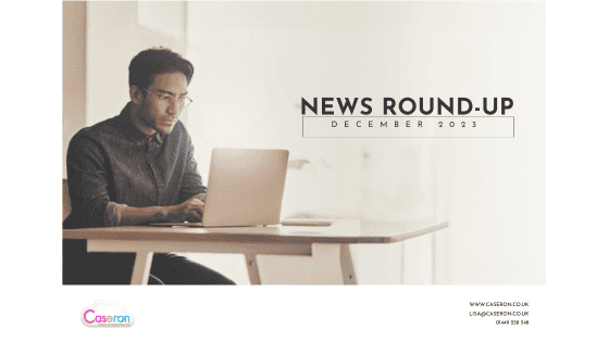 Caseron News Round Up – December 2023