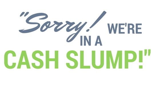 Cash Slump