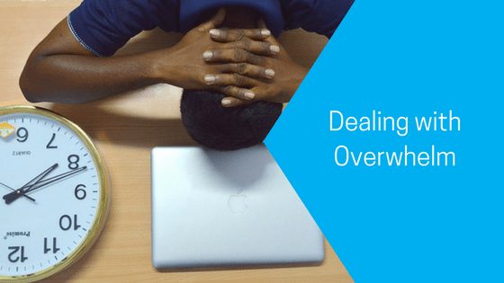 Dealing with overwhelm