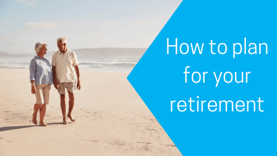 How to plan for your retirement