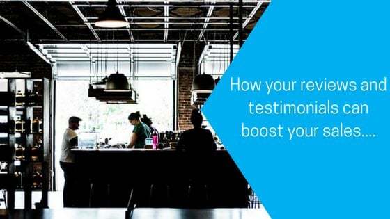 How your reviews and testimonials can boost your sales