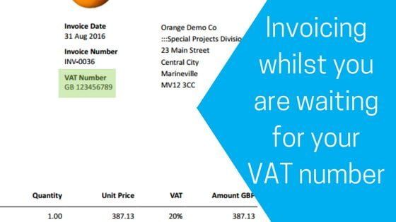 Invoicing whilst you are waiting for your VAT number