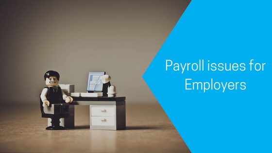 Payroll issues for Employers