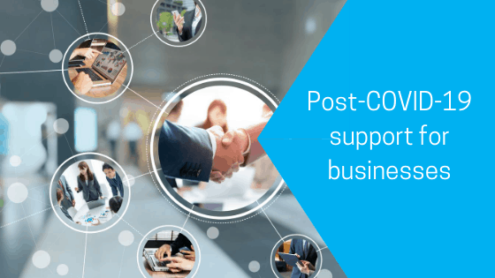 Post-COVID-19 support for businesses