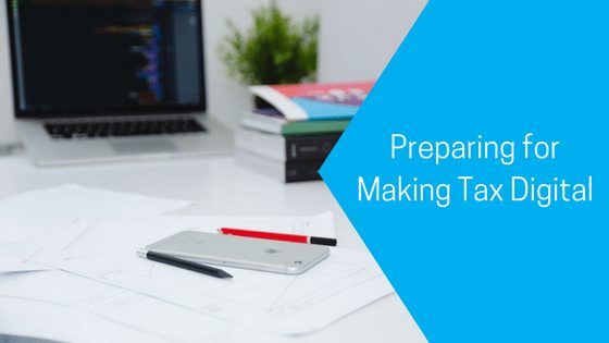 Preparing for Making Tax Digital (MTD)