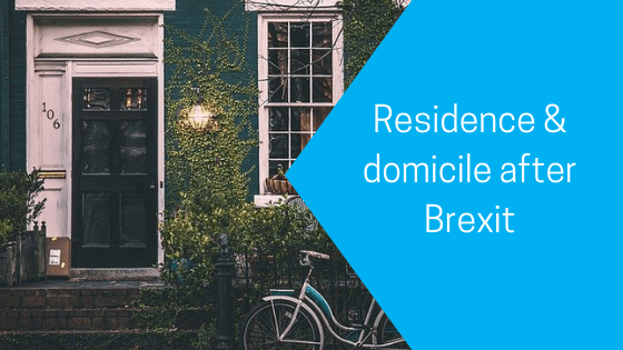 Residence & domicile after Brexit