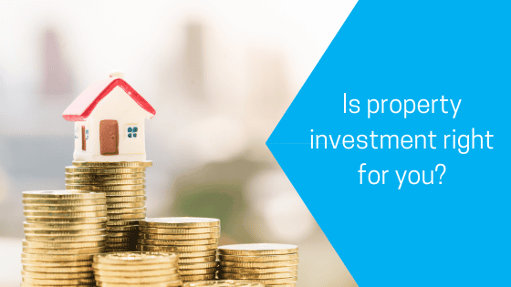 Is property investment right for you?