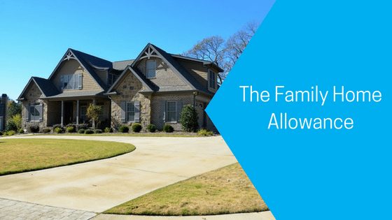 The Family Home Allowance