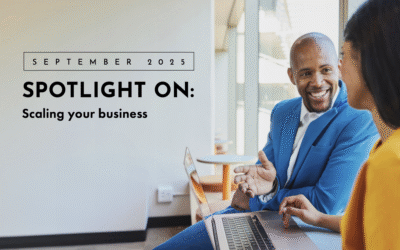 Spotlight On: Scaling Your Business