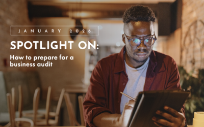 SPOTLIGHT ON: How to prepare for a business audit